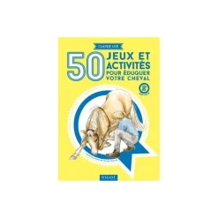 EQUIBOOKS 50 jeux et activités pour éduquer votre cheval - Vigot< Librairie Equibooks