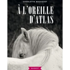 EQUIBOOKS A L'oreille d'Atlas - Editions Rageot< Librairie Equibooks