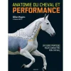 EQUIBOOKS Anatomie du cheval et performance, Un guide pratique pour entraîner son cheval - Vigot< Librairie Equibooks