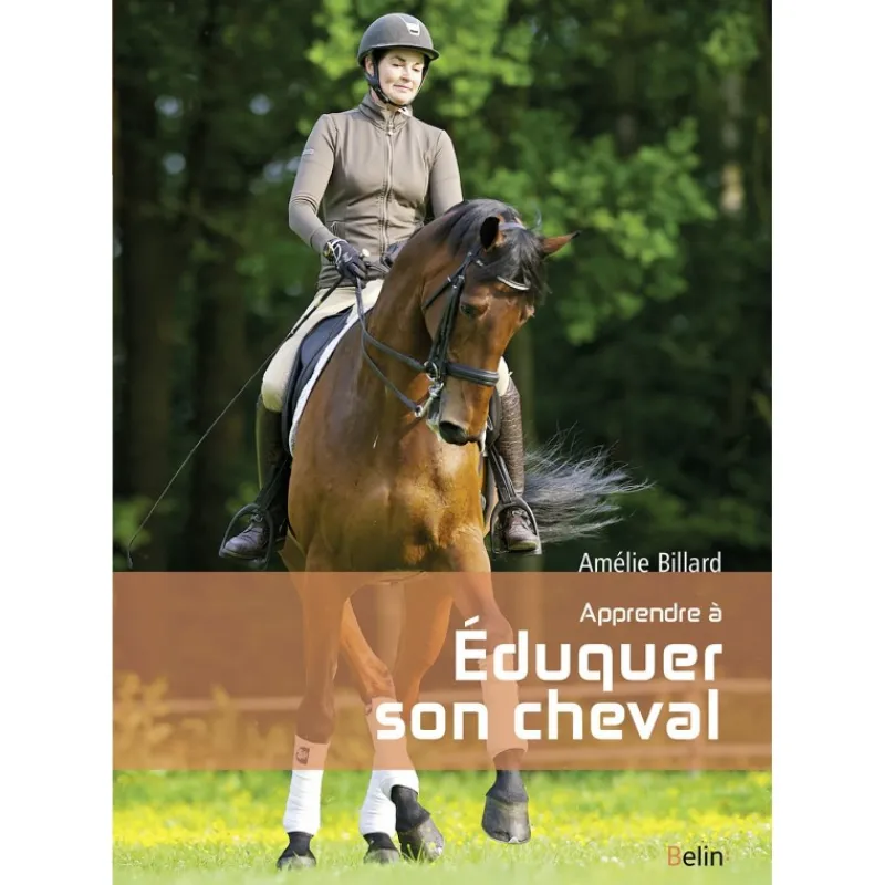 EQUIBOOKS Apprendre à éduquer son cheval - Belin< Librairie Equibooks