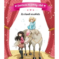 EQUIBOOKS Aventures au poney-club : Le cheval acrobate - Fleurus< Librairie Equibooks