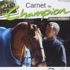 EQUIBOOKS Carnet de champion - Michel Robert - Ridercom< Librairie Equibooks