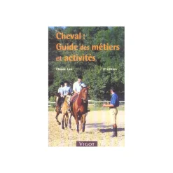 EQUIBOOKS Cheval : Guide des métiers et activités, 3e édition - Vigot< Librairie Equibooks