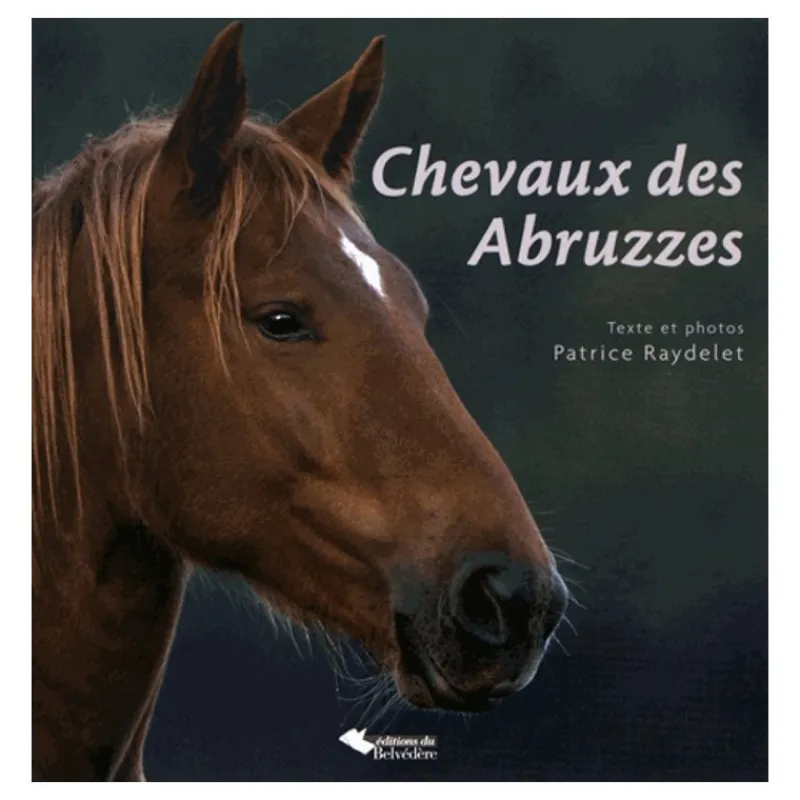 EQUIBOOKS Chevaux des Abruzzes - Editions du Belvédère< Librairie Equibooks