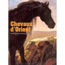 EQUIBOOKS Chevaux d'Orient - Gallimard< Librairie Equibooks