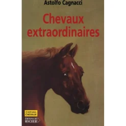 EQUIBOOKS Chevaux extraordinaires - Editions du Rocher< Librairie Equibooks