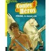 EQUIBOOKS Contes et héros, Pégase le cheval ailé - Hatier Jeunesse< Librairie Equibooks