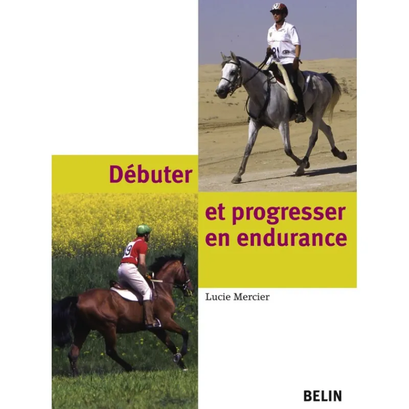 EQUIBOOKS Débuter et progresser en endurance - Belin< Librairie Equibooks