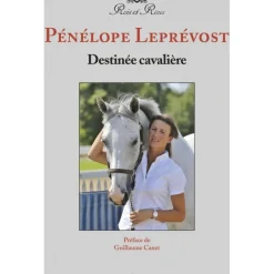 EQUIBOOKS Destinée cavalière - Pénelope Leprevost - Lavauzelle< Librairie Equibooks