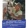 EQUIBOOKS Dresser son cheval avec la méthode Tellington - Vigot< Librairie Equibooks