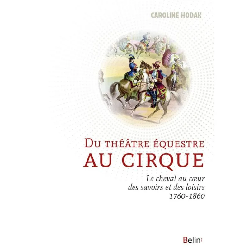 EQUIBOOKS Du théatre équestre au cirque - Belin< Librairie Equibooks