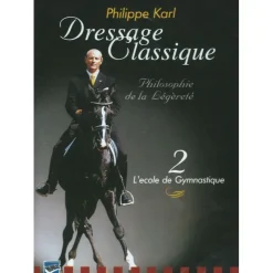 EQUIBOOKS DVD Philippe Karl Dressage Classique Volume 2 : L'école de gymnastique< Librairie Equibooks