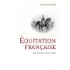 EQUIBOOKS Equitation française - Une histoire qui perdure - Belin< Librairie Equibooks