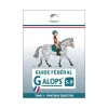 EQUIBOOKS Guide Fédéral - Galop 5 à 9 - Tome 1 : Pratique équestre - FFE< Librairie Equibooks