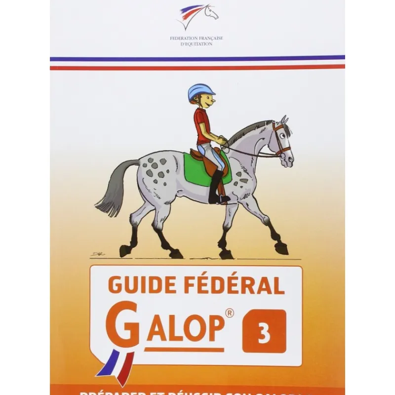 EQUIBOOKS Guide fédéral Galop 3, Préparer et réussir son galop 3 - FFE< Librairie Equibooks