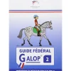 EQUIBOOKS Guide fédéral Galop 2, Préparer et réussir son galop 2 - FFE< Librairie Equibooks