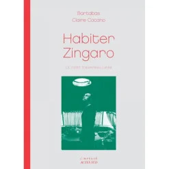 EQUIBOOKS Habiter Zingaro : Le Fort d'Aubervilliers - Acte Sud< Librairie Equibooks