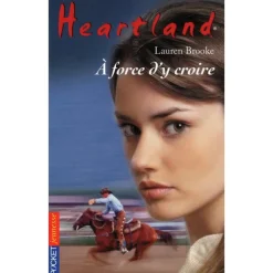 EQUIBOOKS Heartland Tome 34 : A force d'y croire - Pocket Jeunesse< Librairie Equibooks