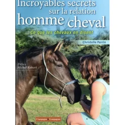 EQUIBOOKS Incroyables secrets sur la relation homme/cheval - Campagne et Compagnie< Librairie Equibooks