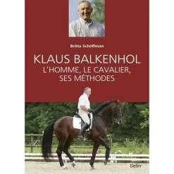 EQUIBOOKS Klaus Balkenhol, L'homme, le cavalier, ses méthodes - Belin< Librairie Equibooks
