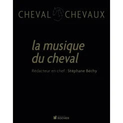 EQUIBOOKS La musique du cheval - Editions du Rocher< Librairie Equibooks