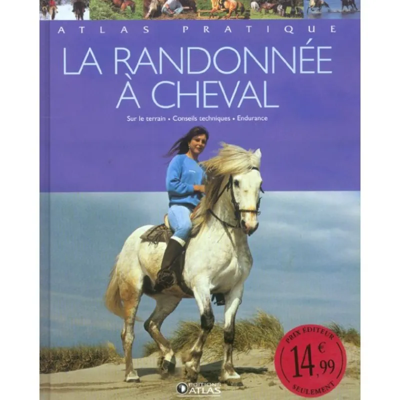 EQUIBOOKS La randonnée à cheval - Editions Atlas< Librairie Equibooks