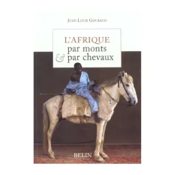 EQUIBOOKS L'Afrique par monts et par chevaux - Belin< Librairie Equibooks