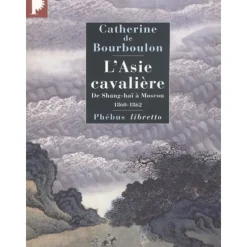 EQUIBOOKS L'Asie Cavalière - Phébus Libretto< Librairie Equibooks