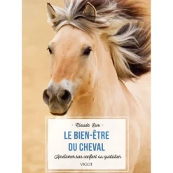 EQUIBOOKS Le bien-être du cheval - Améliorer son confort au quotidien - Vigot< Librairie Equibooks