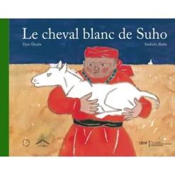 EQUIBOOKS Le cheval blanc de Suho - Editions Circonflexe< Librairie Equibooks