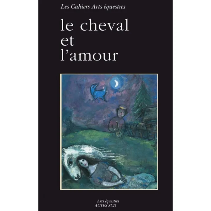 EQUIBOOKS Le cheval et l'amour - Acte Sud< Librairie Equibooks