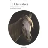 EQUIBOOKS Le Cheval roi - Acte Sud< Librairie Equibooks