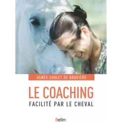 EQUIBOOKS Le coaching facilité par le cheval - Belin< Librairie Equibooks