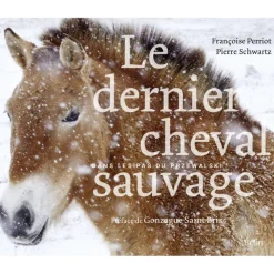 EQUIBOOKS Le dernier cheval sauvage - Belin< Librairie Equibooks