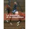 EQUIBOOKS Le dressage et la compétition - Idéal classique et enjeux contemporains - Belin< Librairie Equibooks