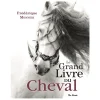 EQUIBOOKS Le Grand livre du cheval - De Borée< Librairie Equibooks