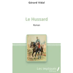 EQUIBOOKS Le hussard - Editions les Impliqués< Librairie Equibooks