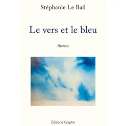 EQUIBOOKS Le vers et le bleu - Editions Glyphe< Librairie Equibooks