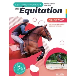 EQUIBOOKS Les fondamentaux de l'équitation Galops 5 à 7 - Amphora< Librairie Equibooks