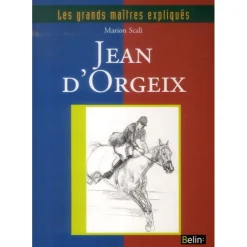 EQUIBOOKS Les grands maîtres expliqués, Jean d'Orgeix - Belin< Librairie Equibooks
