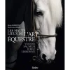 EQUIBOOKS Les hauts lieux de l'art équestre, Vienne, Saumur, Jerez, Lisbonne - Belin< Librairie Equibooks
