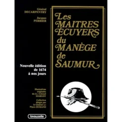 EQUIBOOKS Les Maîtres écuyers du manège de Saumur - Lavauzelle< Librairie Equibooks