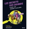 EQUIBOOKS Les secrets des grands pour les jeunes cavaliers au club - Belin< Librairie Equibooks