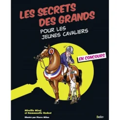 EQUIBOOKS Les secrets des grands pour les jeunes cavaliers en concours - Belin< Librairie Equibooks