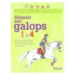 EQUIBOOKS Livre Réussir ses galops 1 à 4 Cahier d'exercices - Belin< Librairie Equibooks