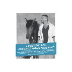 EQUIBOOKS Lorsque les chevaux nous parlent - Langage corporel et équitation positive - Vigot< Librairie Equibooks