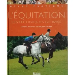 EQUIBOOKS L'équitation : Les techniques de base - Atlas< Librairie Equibooks