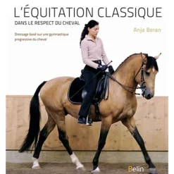 EQUIBOOKS L'équitation classique dans le respect du cheval - Belin< Librairie Equibooks