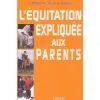 EQUIBOOKS L'équitation expliquée aux parents - Favre< Librairie Equibooks