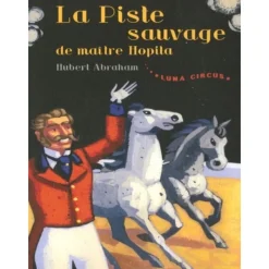 EQUIBOOKS Luna Circus Tome 2 : La Piste Sauvage de maître Hopila - Zulma Jeunesse< Librairie Equibooks